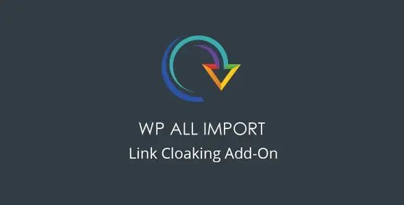 WP All Import Link Cloaking Add-On