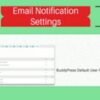 BuddyPress Default Email Notification Settings Control