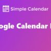 Simple Calendar Google Calendar Pro